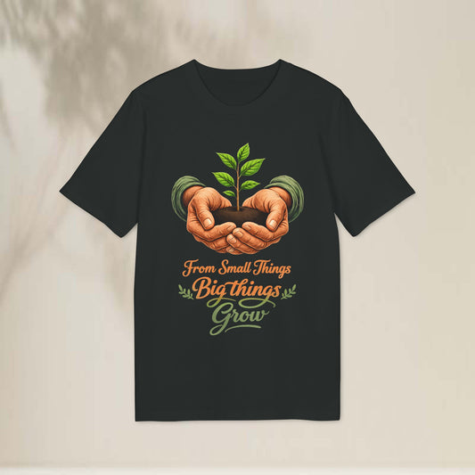 From Small Things Big things Grow